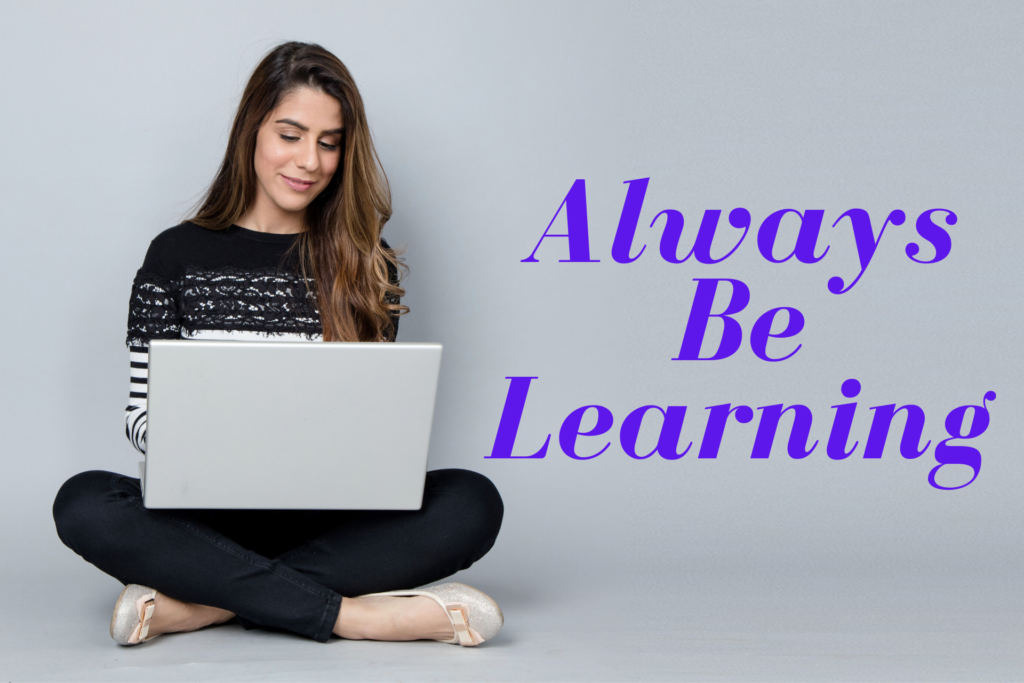 Always be Learning